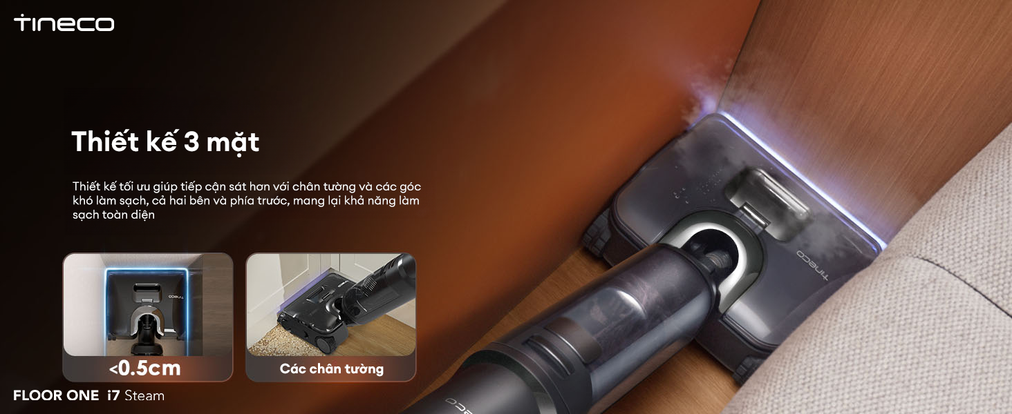 Tineco Floor One i7 Steam thiết kế làm sạch 3 cạnh