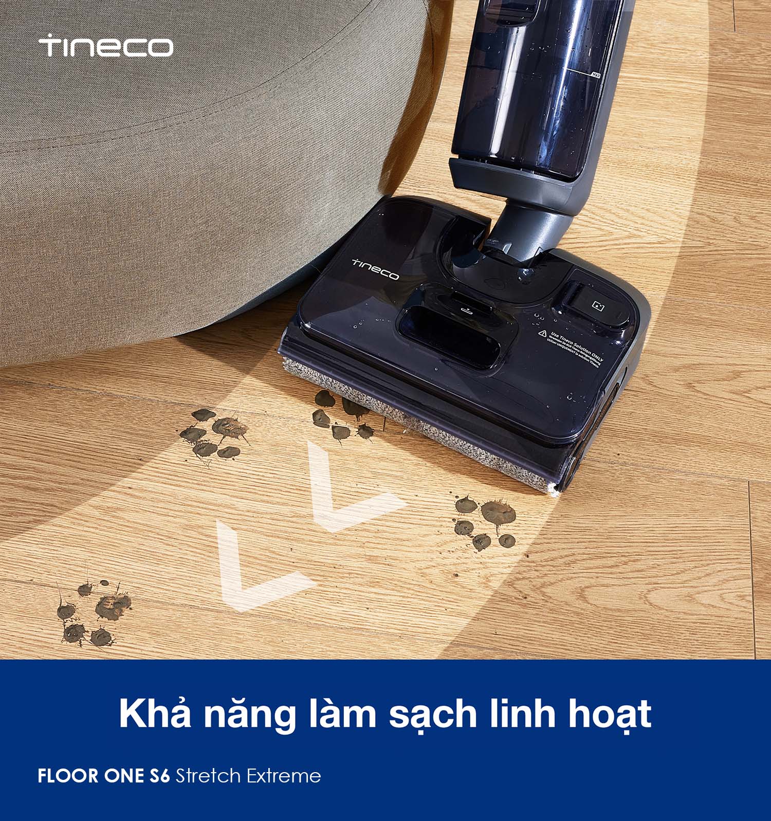 Tineco Floor One S6 Stretch Extreme khả năng l&agrave;m sạch linh hoạt