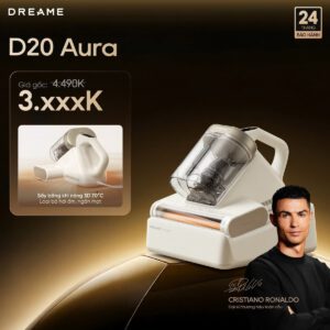 Máy hút bụi giường nệm Dreame D20 Aura